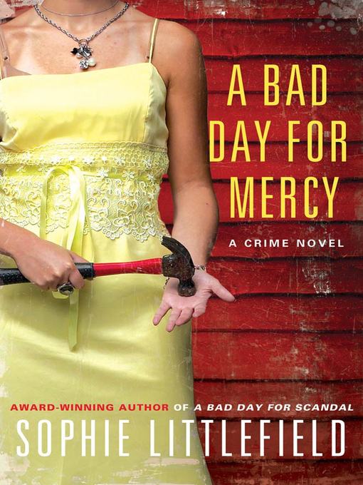 Title details for A Bad Day for Mercy by Sophie Littlefield - Wait list